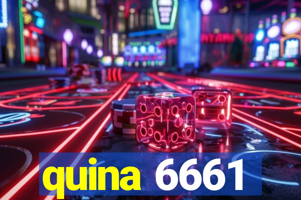 quina 6661